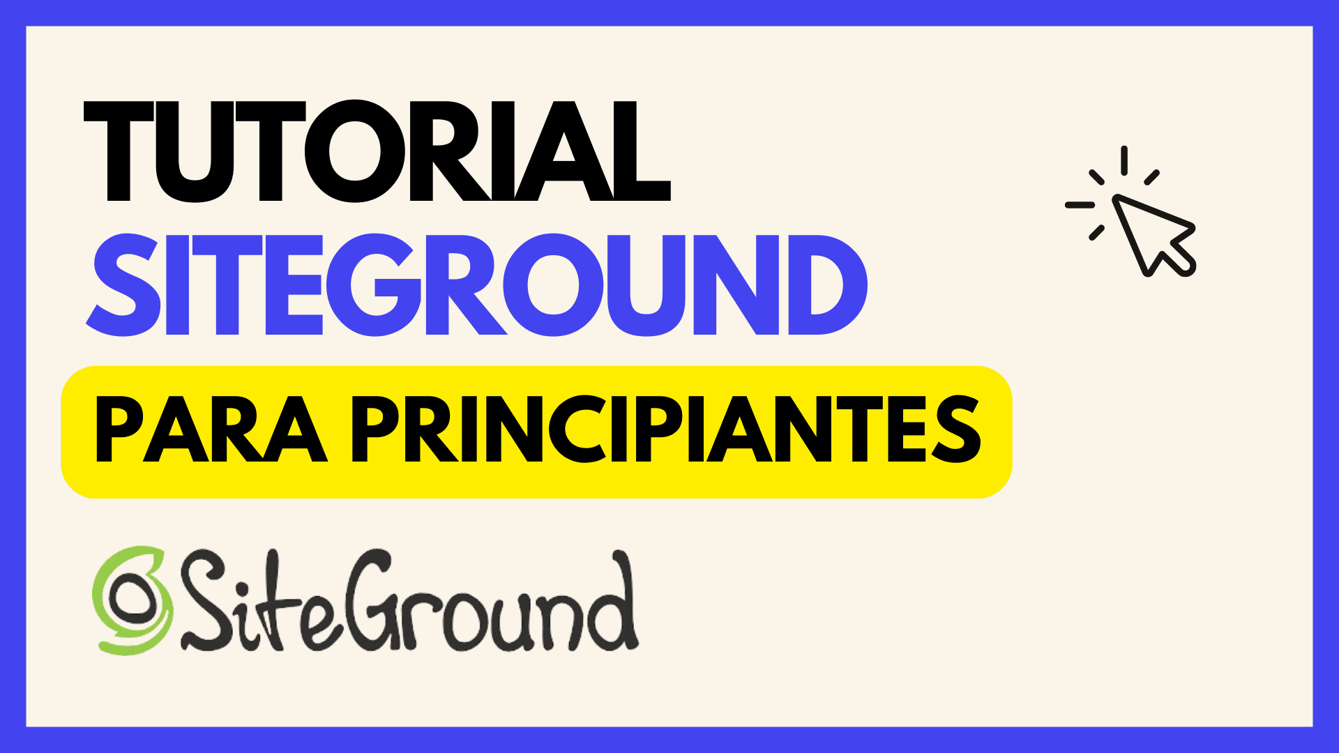 Tutorial SiteGround para Principiantes